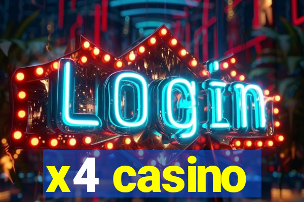 x4 casino